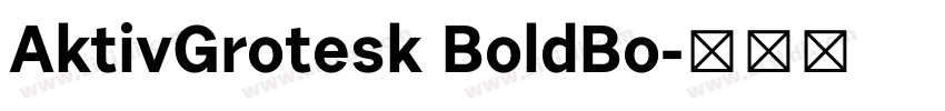 AktivGrotesk BoldBo字体转换 AktivGrotesk BoldBo字体转换